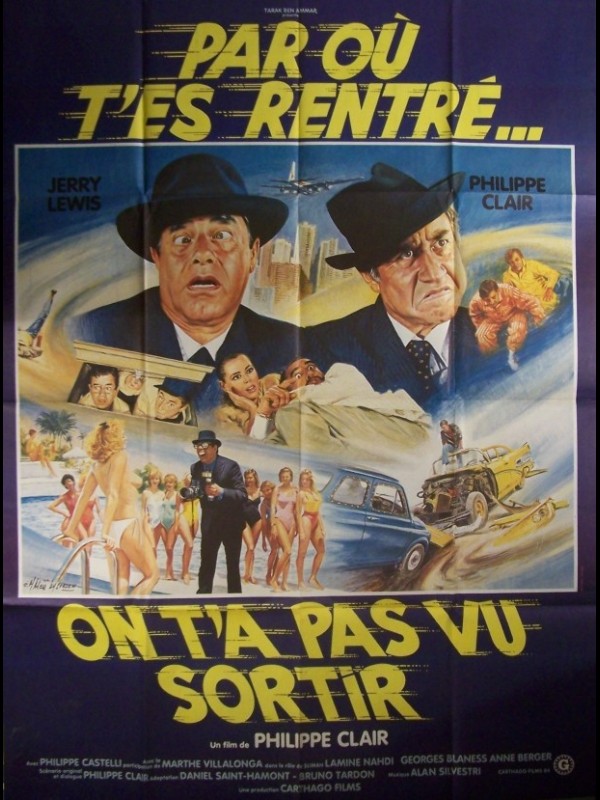 Affiche du film PAR OU T'ES RENTRE ON T'A PAS VU SORTIR