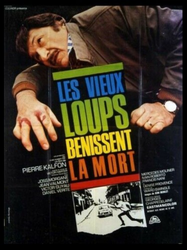 Affiche du film LES VIEUX LOUPS BENISSENT LA MORT